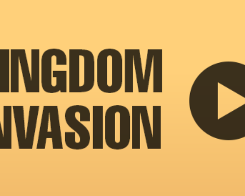 Kingdom Invasion – Saturday Morning – 17th Feb 2018